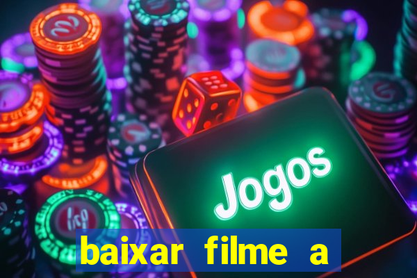 baixar filme a bela e a fera